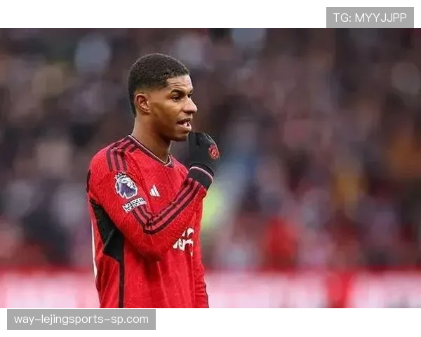 拉什福德为何难以持续高产：效率之谜解析